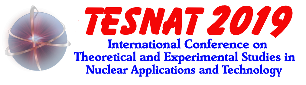 International Conference on Theoretical and Experimental Studies in Nuclear Applications and Technology 2019